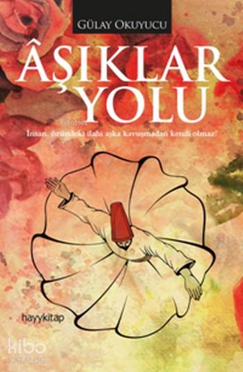  Aşıklar Yolu | Gülay Okuyucu | Hayy Kitap | 9789752477216 | 
