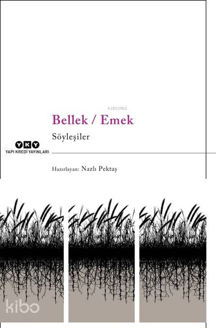  Bellek Emek | Nazlı Pektaş | Yapı Kredi Yayınları ( YKY ) | 9789750841200 | 