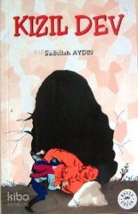  Kızıl Dev | Kızıl Dev | Sadullah Aydın | Ravza Yayınları | 1002364102809 