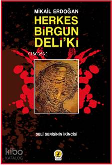  Herkes Birgün Deliki Deli 2 | Herkes Birgün Deliki Deli 2 | Şeref Kurtiş | Mikail Erdoğan | Ceren Yayıncılık ve Kitabevi | 9786059490665 