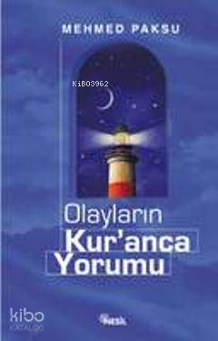  Olayların Kuranca Yorumu | Olayların Kuranca Yorumu | Mehmed Paksu | Nesil Yayınları | 9799752691031 