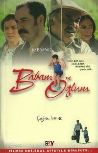 Babam ve Oğlum | Babam ve Oğlum | Çağan Irmak | Say Yayınları | 9789754686036 