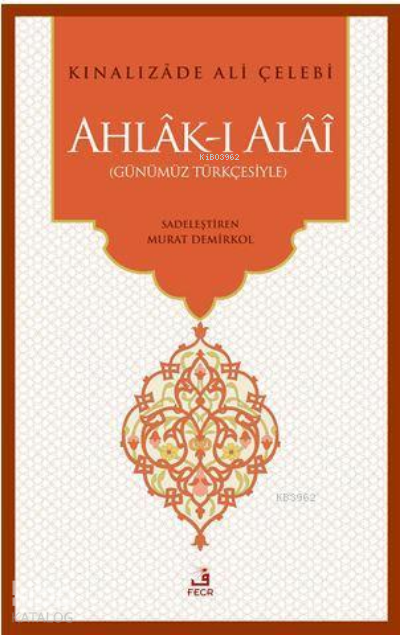  Ahlakı Alai | Ahlakı Alai | Kınalızade Ali Çelebi | Fecr Yayınları | 9786057570246 