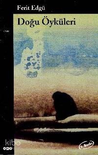  Doğu Öyküleri | Ferit Edgü | Yapı Kredi Yayınları ( YKY ) | 9789753634649 | 