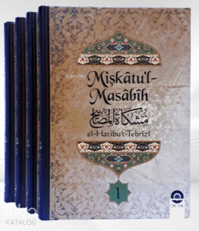  Mişkâtul Masâbîh (4 Cilt) | Mişkâtul Masâbîh (4 Cilt) | el Hatîbut Tebrîzî | Ocak Yayıncılık | 9786054659098 
