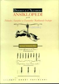  Ansiklopedi ya da Bilimler Sanatlar ve Zanaatlar Açıklamalı Sözlüğü | Jean Le Rond DAlembert | Denis Diderot | Denis DiderotJean Le Rond DAlembert | Selahattin Hilav | HazSelahattin Özpalabıyıklar | Yapı Kredi Yayınları ( YKY ) | 9789753631754 | 