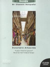  Duvarların Arkasında Caddei Kebirin İçyüzleri Murat Germen Fotoğraf Sergisi | Ayfer Tunç | Yapı Kredi Yayınları ( YKY ) | 9789753638357 | 