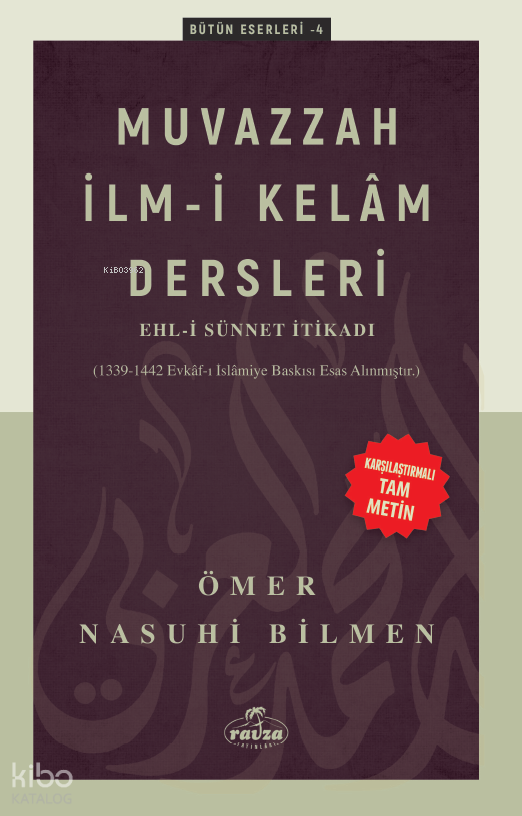  Muvazzah İlmi Kelam Dersleri Ehli Sünnet İtikadı | Muvazzah İlmi Kelam Dersleri Ehli Sünnet İtikadı | Ömer Nasuhi Bilmen | Çığır Ajans | Çığır Ajans | Ravza Yayınları | 9786256409569 