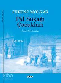  Pal Sokağı Çocukları | Pal Sokağı Çocukları | Ferenc Molnar | Tarık Demirkan | Yapı Kredi Yayınları ( YKY ) | 9789750813252 