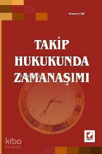  Takip Hukukunda Zamanaşımı | Takip Hukukunda Zamanaşımı | Mehmed Sarı | Seçkin Yayıncılık | 9789750206207 