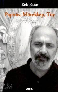 Papirüs, Mürekkep, Tüy; Seçme Şiirler(1973-2002)