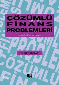  Çözümlü Finans Problemleri | Murat Kıyılar | KPK EMEL ATİK | Literatür Ders Kitapları | 9789750404436 | 