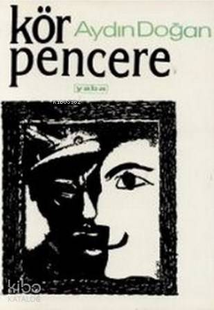  Kör Pencere | Kör Pencere | Aydın Doğan | Yaba Yayınları | 2001019100049 