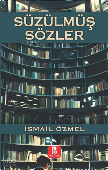 Süzülmüş Sözler