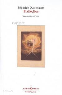  Fizikçiler | Friedrich Dürrenmatt | Türkiye İş Bankası Kültür Yayınları | 9789754586244 | 