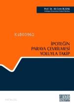  İpoteğin Paraya Çevrilmesi Yoluyla Takip | İpoteğin Paraya Çevrilmesi Yoluyla Takip | Ali Cem Budak | On İki Levha Yayıncılık | 9786055865320 