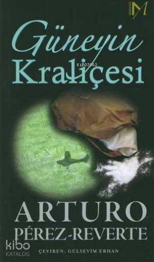  Güneyin Kraliçesi | Güneyin Kraliçesi | Arturo Perez Reverte | Gülsevim Erhan | Yapı Kredi Yayınları ( YKY ) | 9789750816871 