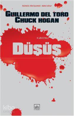  Düşüş | Chuck Hogan | Guillermo Del Toro | Guillermo Del ToroChuck Hogan | Niran Elçi | Selçuk Aylar | İthaki Yayınları | 9786053751014 | 