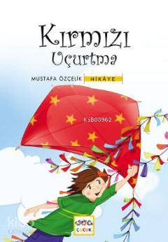  Kırmızı Uçurtma | Kırmızı Uçurtma | Mustafa Özçelik | Nar Yayınları | 9786053700807 