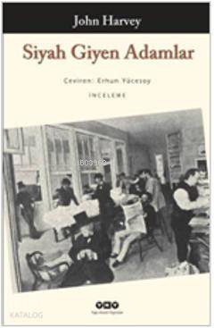  Siyah Giyen Adamlar | Siyah Giyen Adamlar | John Harvey | Erhun Yücesoy | Yapı Kredi Yayınları ( YKY ) | 9789750823787 