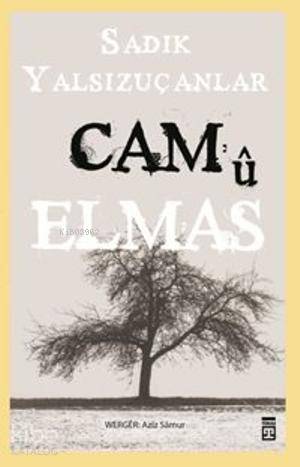  Camû Elmas | Sadık Yalsızuçanlar | Aziz Samur | Timas Publishing | 9786050811247 | 