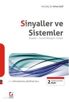  Sinyaller ve Sistemler Sinyaller Fourier Dönüşüm Evrişim | Sinyaller ve Sistemler Sinyaller Fourier Dönüşüm Evrişim | Orhan Gazi | Seçkin Yayıncılık | 9789750222979 