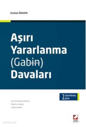  Aşırı Yararlanma (Gabin) Davaları | Aşırı Yararlanma (Gabin) Davaları | Eraslan Özkaya | Seçkin Yayıncılık | 9789750223921 