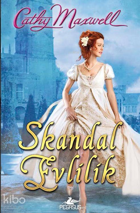  Skandal Evlilik | Cathy Maxwell | Zeynep Çamaş | Pegasus Yayıncılık | 9786053431978 | 