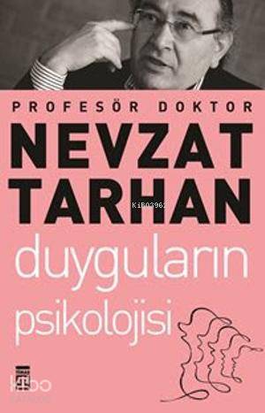  Duyguların Psikolojisi | Nevzat Tarhan | Timaş Yayınları | 9786051144894 