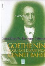  Goethenin Doğu Batı Divanında Cennet Bahsi | Bayram Yılmaz | Timaş Yayınları | 9789753622219 | 