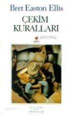  Çekim Kuralları | Bret Easton Ellis | Soner Aslan | Can Yayınları | 9789755107554 | 