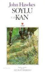  Soylu Kan | John Hawkes | Alev Bulut Kerimoğlu | Can Yayınları | 9789755107967 | 