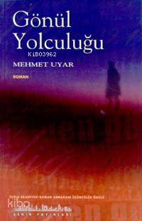  Gönül Yolculuğu | Mehmet Uyar | Şehir Yayınları | 9789753500890 | 