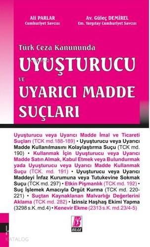  Türk Ceza Kanununda Uyuşturucu ve Uyarıcı Madde Suçları | Türk Ceza Kanununda Uyuşturucu ve Uyarıcı Madde Suçları | Ali Parlar | Güleç Demirel | Ali ParlarGüleç Demirel | Bilge Yayınevi Hukuk Yayınları | 9786051680415 