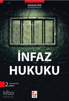  İnfaz Hukuku | İnfaz Hukuku | Koray Doğan | Veli Özer Özbek | Mehmet Nihat Kanbur | Pınar Bacaksız | İlker Tepe | İsa Başbüyük | Serkan Meraklı | Abdulkadir Akın | Seçkin Yayıncılık | 9789750233371 