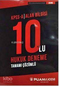 2016 KPSS-A Hukuk Alan Bilgisi Tamamı Çözümlü 10'lu Deneme