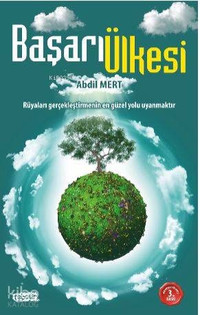  Başarı Ülkesi (Rüyaları gerçekleştirmenin en güzel yolu uyanmaktır) | Başarı Ülkesi (Rüyaları gerçekleştirmenin en güzel yolu uyanmaktır) | Abdil Mert | Tebeşir Yayınları | 9786051960012 