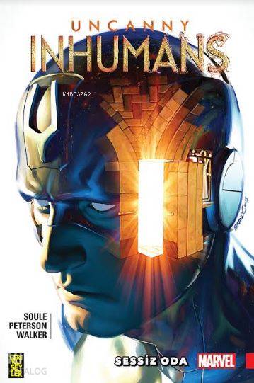  Uncanny Inhumans 2 Sessiz Oda | Tulgan Köksal | Charles Soule | Brandon PetersonKev Walker | Gerekli Şeyler | 9786059520447 | 