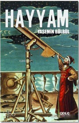  Hayyam | Yasemin Bülbül | Gece Kitaplığı Yayınları | 9786051808581 | 