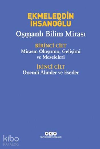  Osmanlı Bilim Mirası | Ekmeleddin İhsanoğlu | Yapı Kredi Yayınları ( YKY ) | 9789750840241 | 