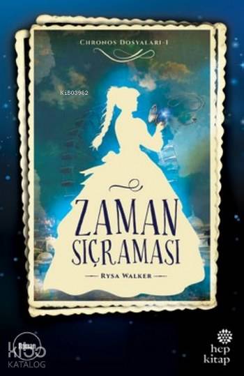  Zaman Sıçraması | Zaman Sıçraması | Merve Doğruer | Rysa Walker | Hep Kitap | 9786051921365 