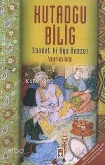  Kutadgu Bilig Saadet Ki Aya Benzer | Yusuf Has Hacib | Timaş Yayınları | 9799752633666 | 