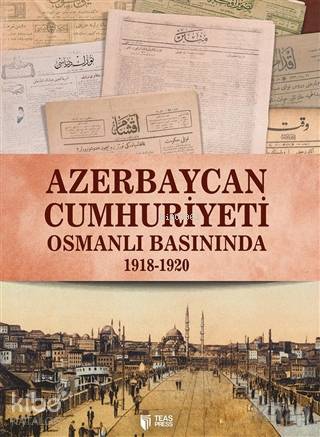 Azerbaycan Cumhuriyeti Osmanlı Basınında