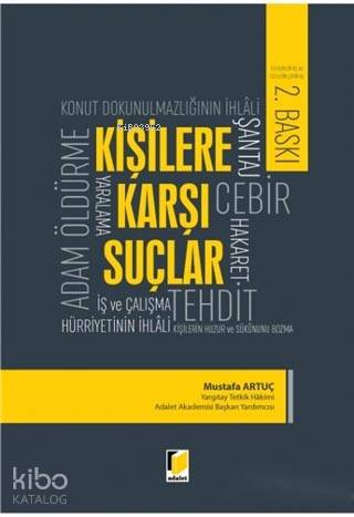  Kişilere Karşı Suçlar | Kişilere Karşı Suçlar | Mustafa Artuç | Adalet Yayınevi | 9786053004974 