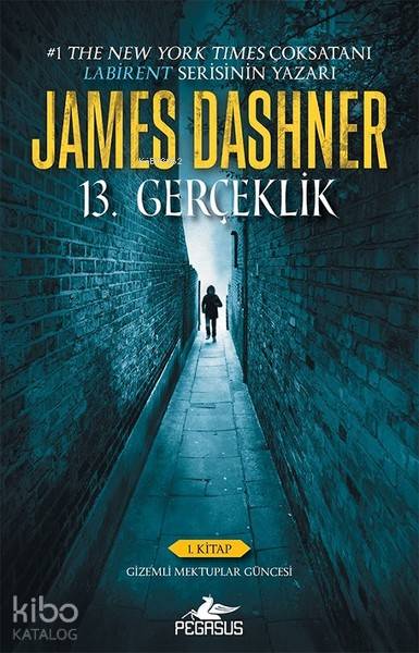  13 Gerçeklik Gizemli Mektuplar Güncesi 1 Kitap | James Dashner | Gizem Yeşildal | İlker Sönmez | Fatma Can | Pegasus Yayıncılık | 9786052995945 | 