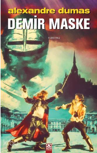  Demir Maske | Alexandre Dumas | Altın Kitaplar | 9789752124882 | 