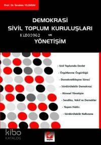  Demokrasi Sivil Toplum Kuruluşları ve Yönetişim | Demokrasi Sivil Toplum Kuruluşları ve Yönetişim | İbrahim Yıldırım | Seçkin Yayıncılık | 9789753477307 
