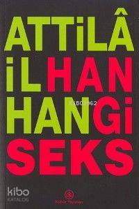  Hangi Seks | Attilâ İlhan | Türkiye İş Bankası Kültür Yayınları | 9789754585261 | 
