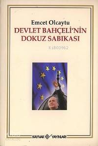  Devlet Bahçelinin Dokuz Sabıkası | Emcet Olcaytu | Kaynak Yayınları | 9789753434669 | 