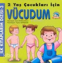 İlk Kitaplarım Dizisi 3 Vücudum